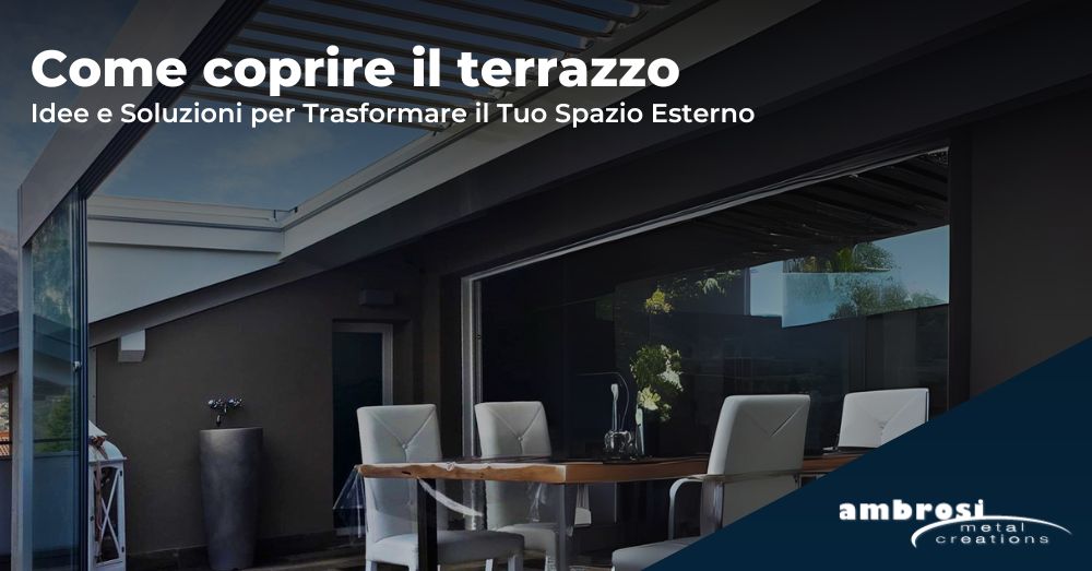 Come Coprire il Terrazzo con le Vetrate Scorrevoli