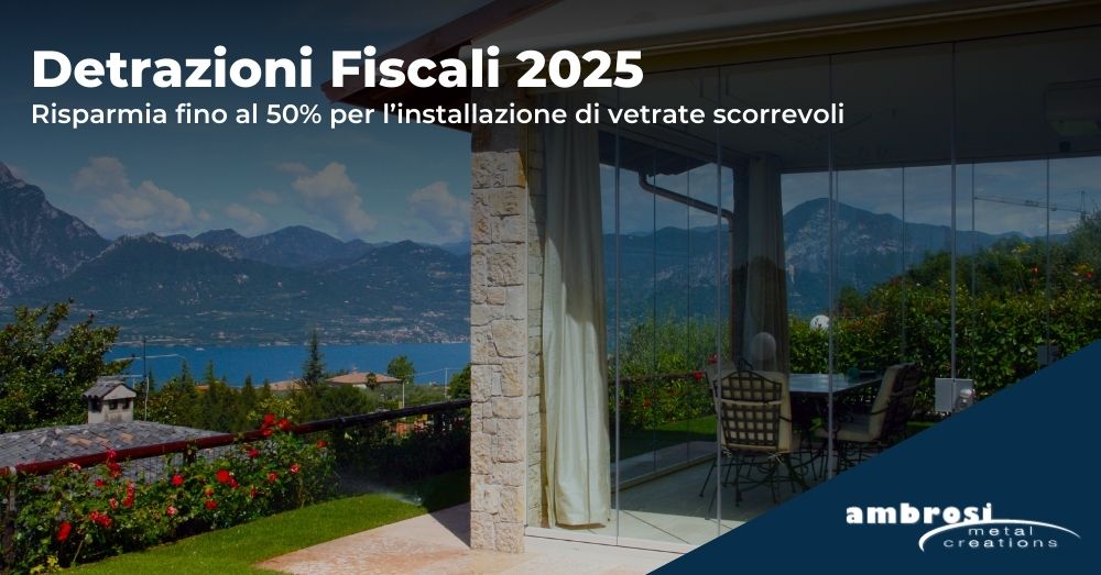 Detrazioni Fiscali 2025: Vantaggi per Vetrate Scorrevoli